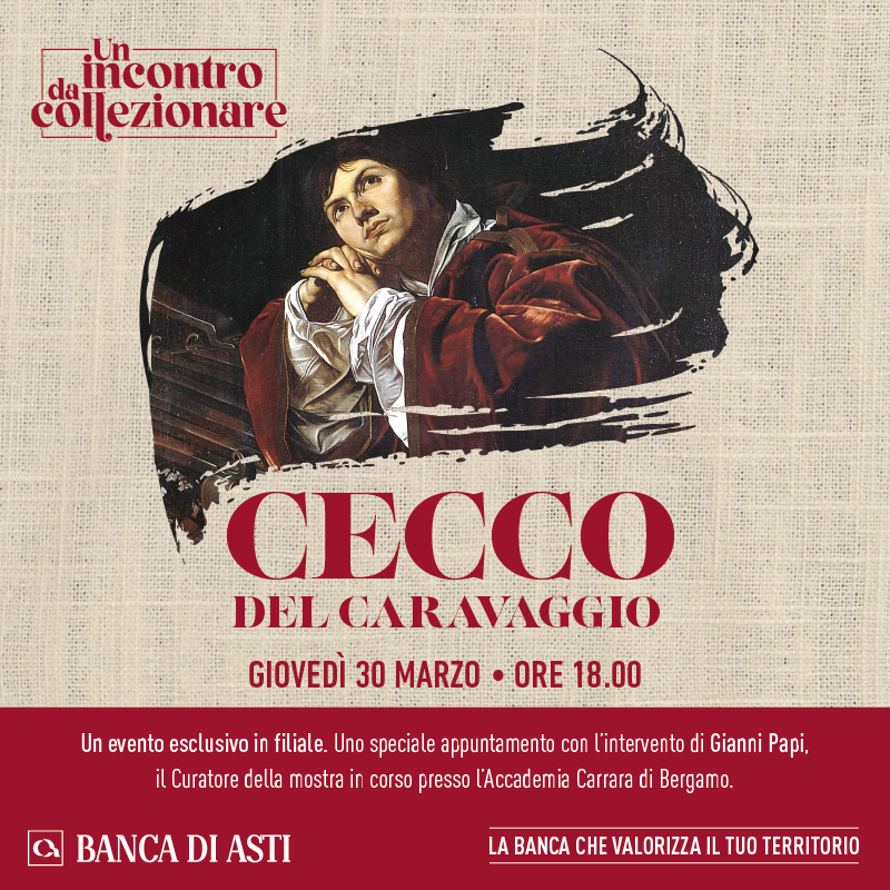 Evento “Un incontro da collezionare – Cecco del Caravaggio” di Banca di Asti