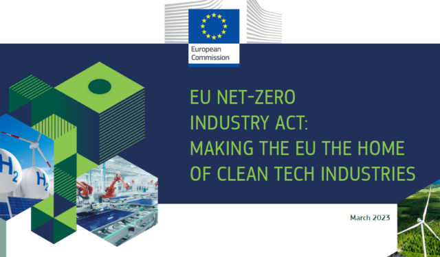 Net Zero Industry Act: il piano della Commissione per promuovere le industrie clean tech sul territorio dell’Unione