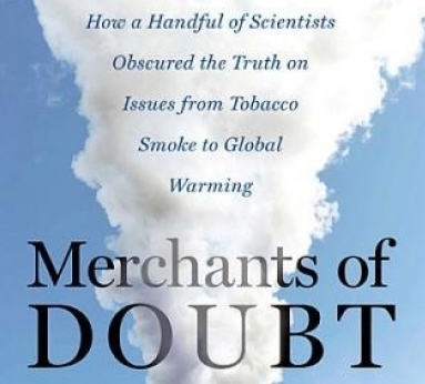 Disinformazione scientifica: “Mercanti di dubbi” per la negazione dei rischi ambientali (dal tabacco al cambiamento climatico)